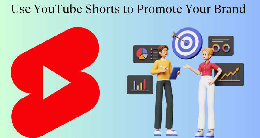 How to Use YouTube Shorts to Promote Your Brand (Updated 2023)